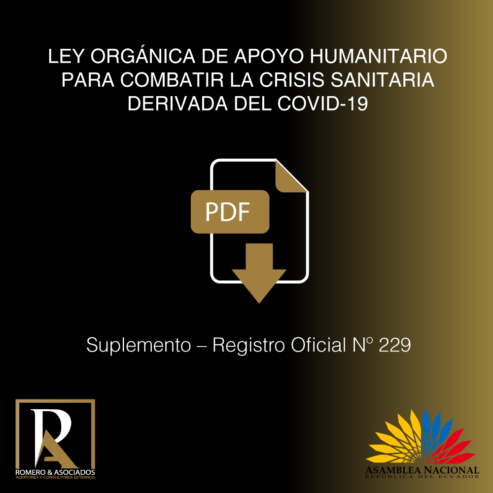 LEY ORGÁNICA DE APOYO HUMANITARIO PARA COMBATIR LA CRISIS SANITARIA DERIVADA DEL COVID-19
